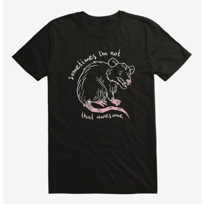 Not Awesome Possum T-Shirt